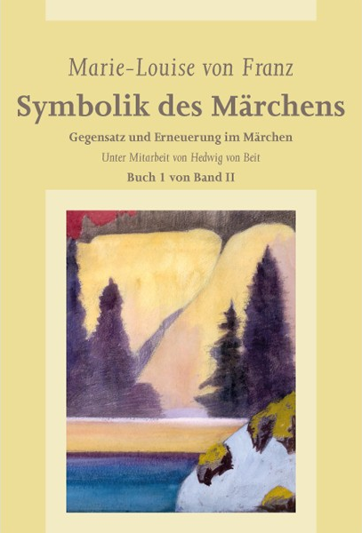 Symbolik des Märchens, Buch 1 von Band II  2017